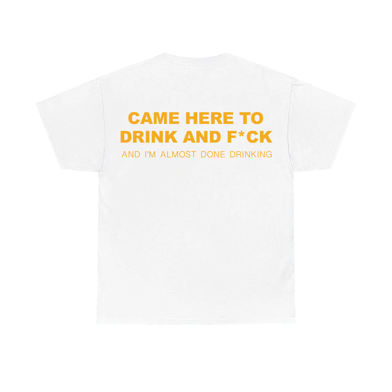 Came here to drink Print Short Sleeve T-shirt