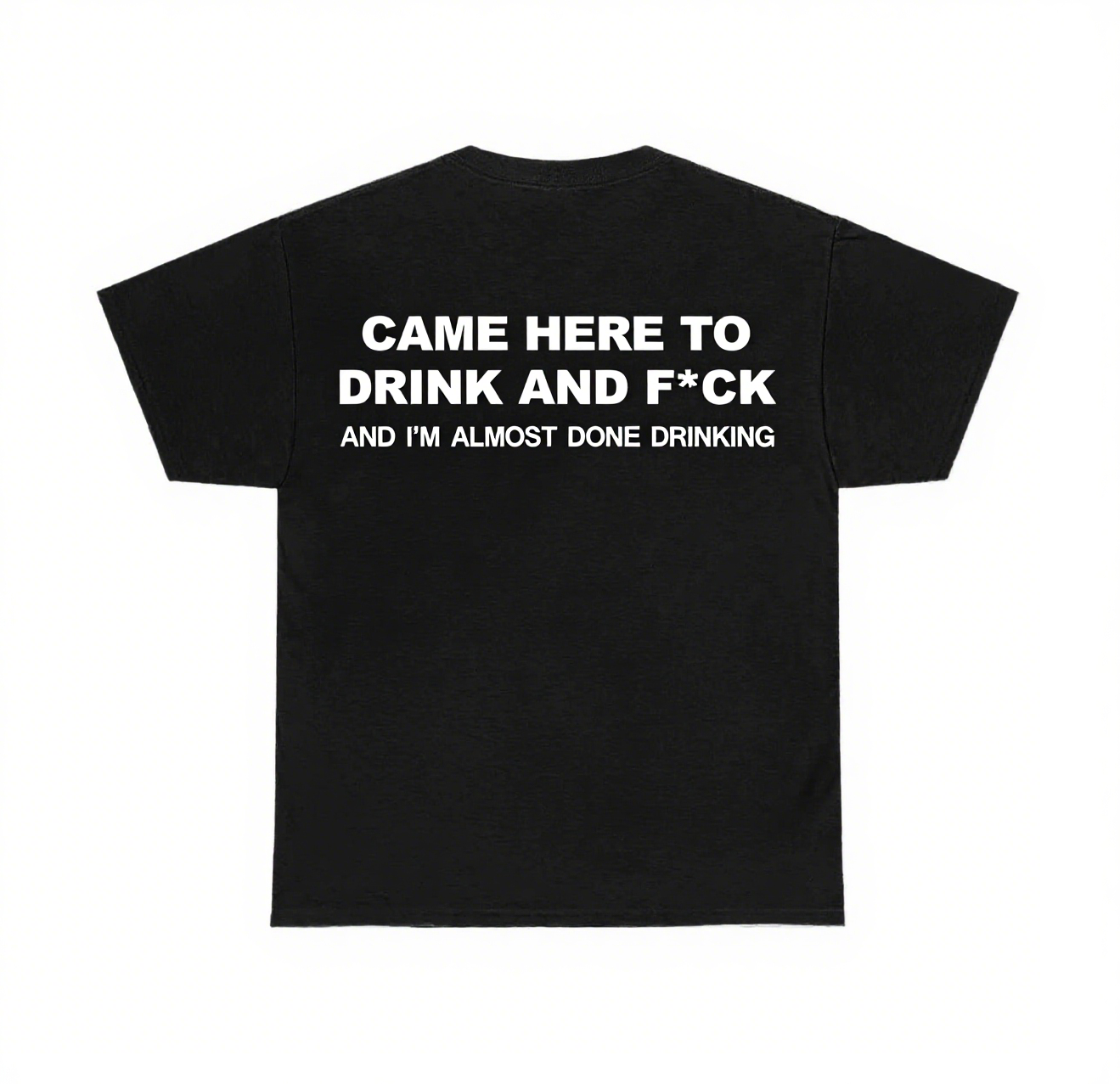 Came here to drink Print Short Sleeve T-shirt