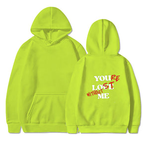 Your Lost Without Me Print Hoodie