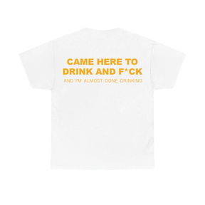 Came here to drink Print Short Sleeve T-shirt
