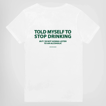 Told Myself To Stop Drinking Print T-Shirt