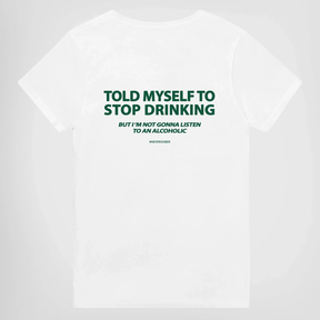 Told Myself To Stop Drinking Print T-Shirt