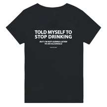 Told Myself To Stop Drinking Print T-Shirt